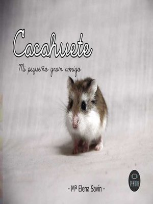 cover image of Cacahuete, mi pequeño gran amigo